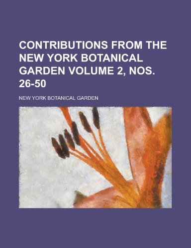 Contributions from the New York Botanical Garden (Volume 8) (9781153465380) by Garden, New York Botanical