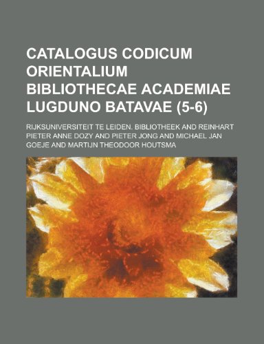 Catalogus Codicum Orientalium Bibliothecae Academiae Lugduno Batavae (5-6 ) (9781153465564) by Rights, United States Congress; Bibliotheek, Rijksuniversiteit Te