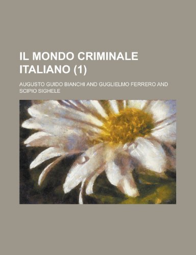 Il Mondo Criminale Italiano (1) (9781153467223) by McCarthy, Patrick; Bianchi, Augusto Guido