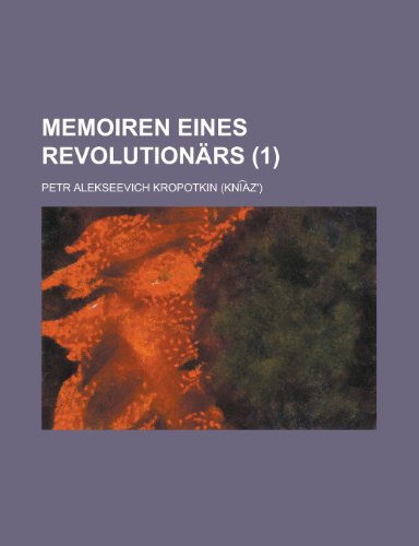 Memoiren Eines Revolutionars (1 ) (9781153472388) by Survey, Geological; Kropotkin, Petr Alekseevich