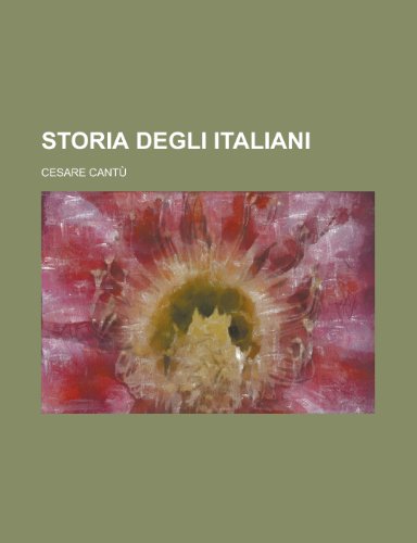 Storia Degli Italiani (9781153472678) by Program, Surface Environment; Cantu, Cesare