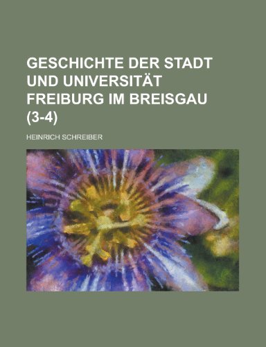 Geschichte Der Stadt Und Universitat Freiburg Im Breisgau (3-4 ) (9781153476973) by Resources, California Dept Of Water; Schreiber, Heinrich