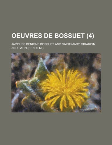 Oeuvres de Bossuet (4 ) (9781153477505) by Affairs, United States Congress; Bossuet, Jacques Benigne