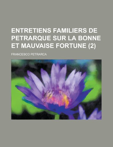 Entretiens Familiers de Petrarque Sur La Bonne Et Mauvaise Fortune (2 ) (9781153478533) by Oversight, United States Congress; Petrarca, Francesco