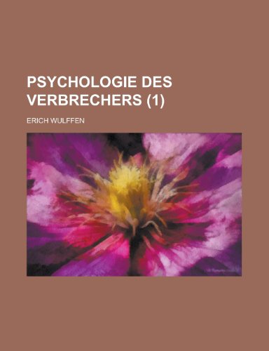 Psychologie Des Verbrechers (1) (9781153479011) by Policy, United States Congress; Wulffen, Erich