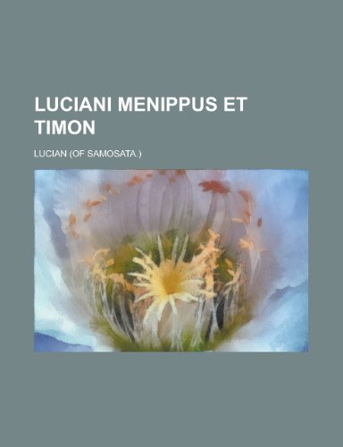 Luciani Menippus Et Timon (9781153481793) by Linn, James J.; Lucian