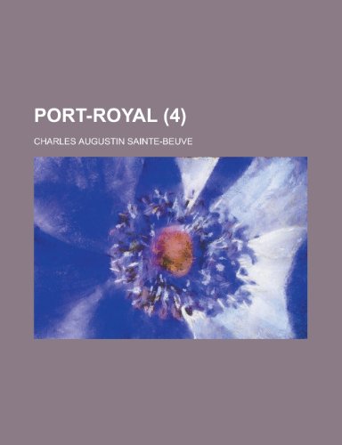 Port-Royal (4 ) (9781153481939) by Berkey, Charles Peter; Sainte-Beuve, Charles Augustin