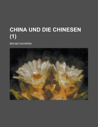 China Und Die Chinesen (1) (9781153485135) by United States Congress House, States Con; Navarra, Bruno