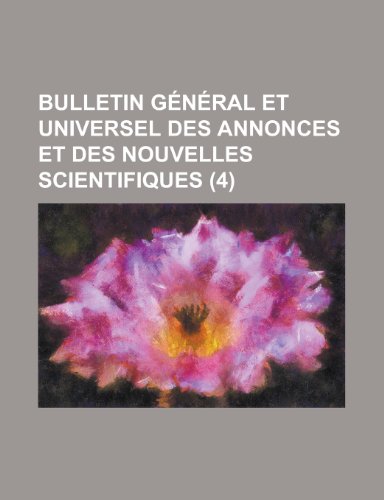 Bulletin General Et Universel Des Annonces Et Des Nouvelles Scientifiques (4) (9781153485685) by Resources, California Dept Of Water; Anonymous