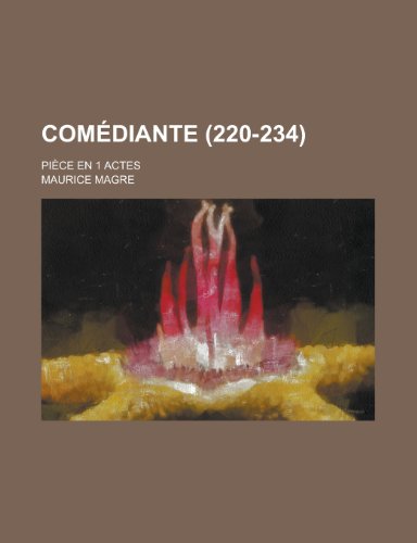 Comediante; Piece En 1 Actes (220-234 ) (9781153488198) by Association, California Elementary; Magre, Maurice