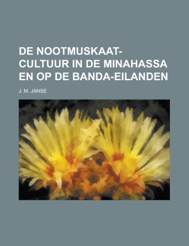 de Nootmuskaat-Cultuur in de Minahassa En Op de Banda-Eilanden (9781153490276) by Activities, United States Congress; Janse, J. M.