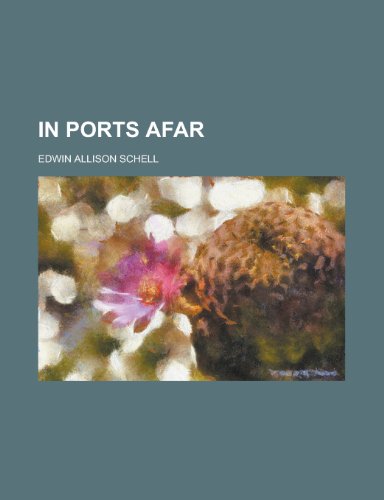 In Ports Afar (9781153492621) by Schell