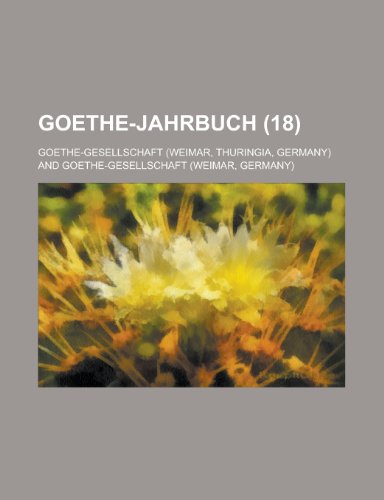 Goethe-Jahrbuch (18) (9781153493017) by Affairs, United States Congress; Goethe-Gesellschaft