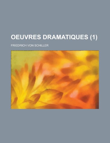 Oeuvres Dramatiques (1 ) (9781153494465) by Monopoly, United States Congress; Schiller, Friedrich Von