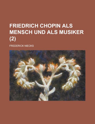 Friedrich Chopin ALS Mensch Und ALS Musiker (2 ) (9781153495257) by Committee, United States Temporary; Niecks, Frederick