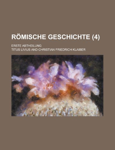 Romische Geschichte; Erste Abtheilung (4 ) (9781153495301) by Committee, United States Temporary; Livius, Titus