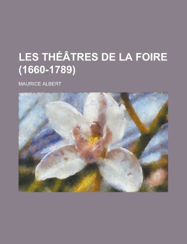 Les Theatres de La Foire (1660-1789) (9781153495349) by Committee, United States Temporary; Albert, Maurice