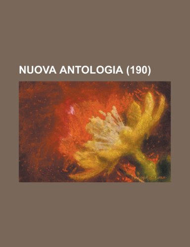 Nuova Antologia (190 ) (9781153515535) by Amherst College; Anonymous