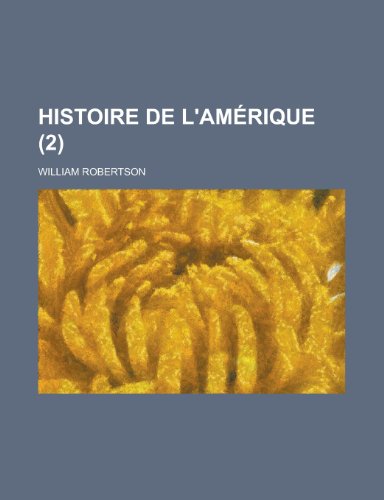 Histoire de L'Amerique (2 ) (9781153515627) by Amherst College; Robertson, William
