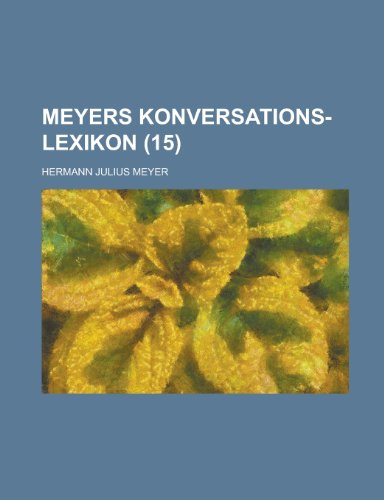 Meyers Konversations-Lexikon (15 ) (9781153516525) by Finance, United States Congress; Meyer, Hermann Julius
