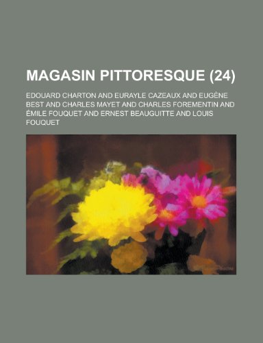 Magasin Pittoresque (24 ) (9781153516952) by Affairs, United States Congress; Charton, Edouard