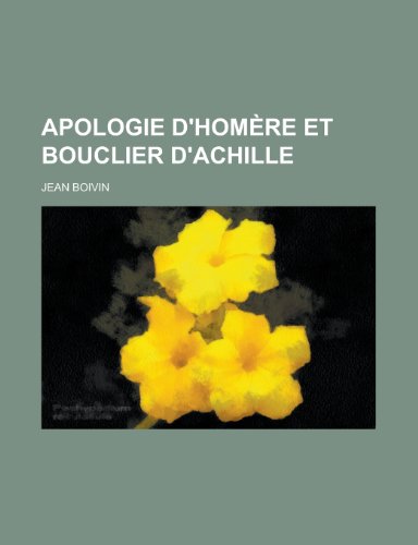 Apologie D'Homere Et Bouclier D'Achille (9781153521406) by Oversight, United States Congress; Boivin, Jean