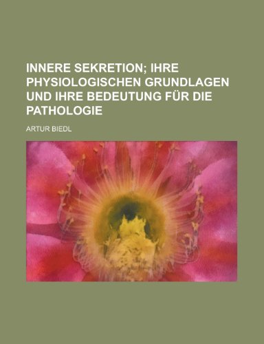 Innere Sekretion (9781153523332) by Roberts, Kenneth Lewis; Biedl, Artur