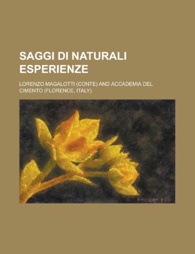 Saggi Di Naturali Esperienze (9781153524438) by Board, National Science; Magalotti, Lorenzo