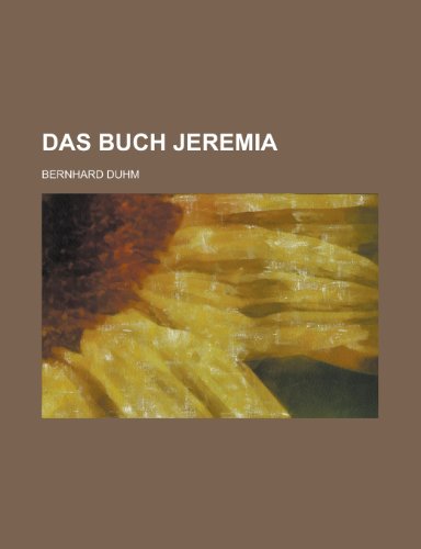 Das Buch Jeremia (9781153525091) by Gleason; Duhm, Bernhard