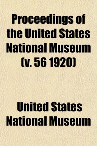 Proceedings of the United States National Museum (v. 56 1920) (9781153540032) by Museum, United States National