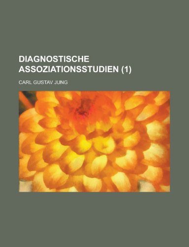Diagnostische Assoziationsstudien (1) (9781153542487) by Moyer, James Ambrose; Jung, Carl Gustav