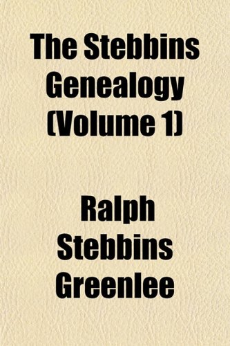 9781153558129: The Stebbins Genealogy (Volume 1)