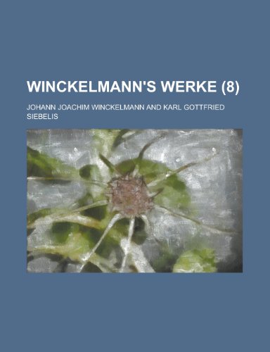 Winckelmann's Werke (8 ) (9781153558211) by Judiciary, United States Congress; Winckelmann, Johann Joachim