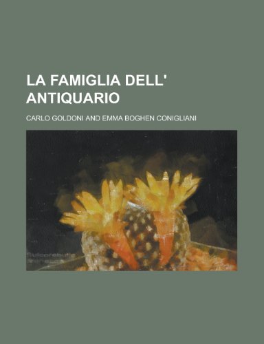 La Famiglia Dell' Antiquario (9781153558419) by Maryland, University Of; Goldoni, Carlo