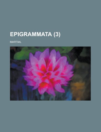 Epigrammata (3) (9781153559119) by Taxation, United States Congress; Martial