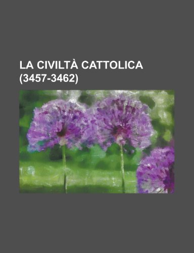La Civilta Cattolica (3457-3462) (9781153560153) by Wallace, Anthony F. C.; Anonymous