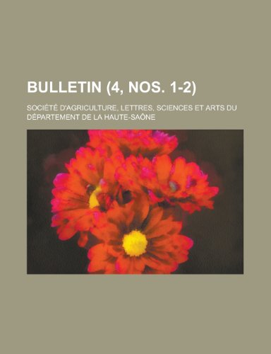 Bulletin (4, Nos. 1-2 ) (9781153560832) by Linton, Ralph; Societe D'Agriculture, Lettres