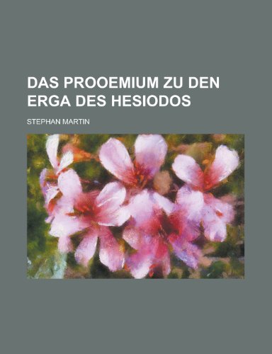 Das Prooemium Zu Den Erga Des Hesiodos (9781153567398) by Affairs, United States Congress; Martin, Stephan