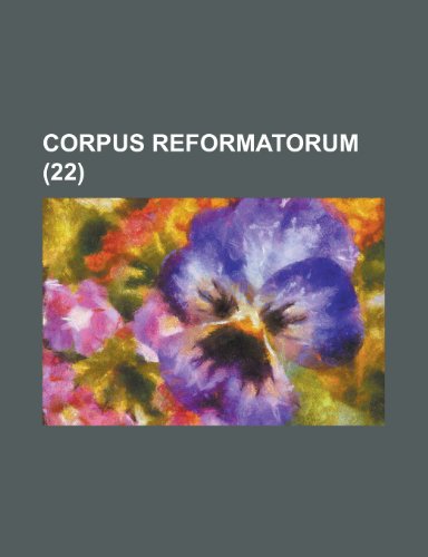 Corpus Reformatorum (22) (9781153569903) by Lockwood; Anonymous