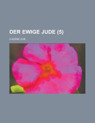 Der Ewige Jude (5 ) (9781153570084) by Martin, Peter R.; Sue, Eugene
