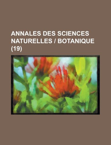 Annales Des Sciences Naturelles - Botanique (19 ) (9781153577724) by Policy, United States Congress; Anonymous