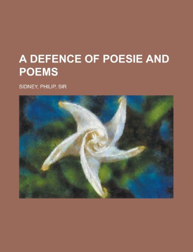 A Defence of Poesie and Poems (9781153582292) by Sidney, Philip