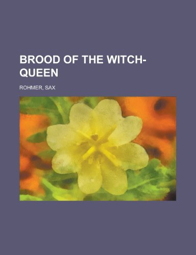 Brood of the Witch-Queen (9781153593182) by Rohmer, Sax