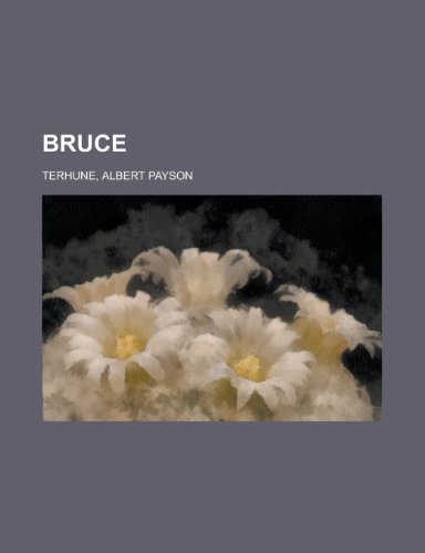 Bruce (9781153593243) by Terhune, Albert Payson