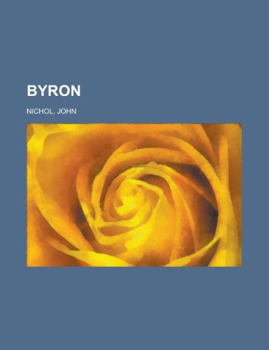 Byron (9781153593588) by Nichol, John