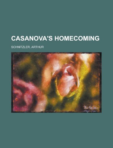 Casanova's Homecoming (9781153594431) by Schnitzler, Arthur