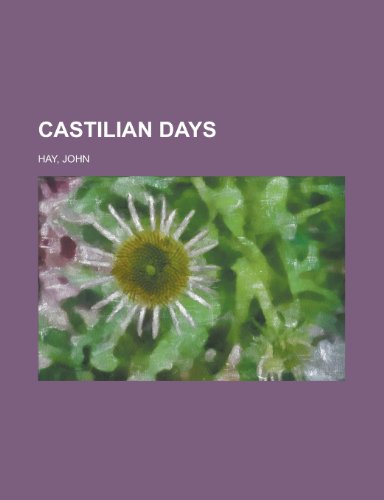 Castilian Days (9781153594509) by Hay, John