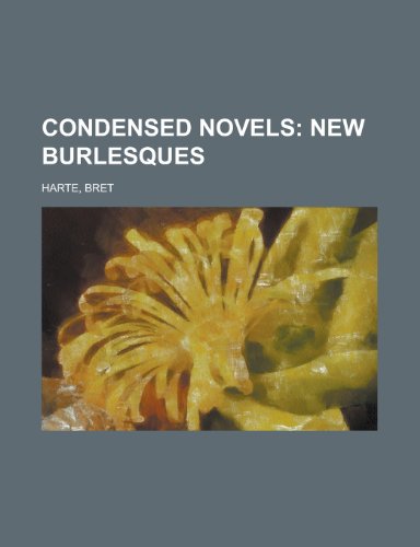 Condensed Novels (9781153596886) by Harte, Bret