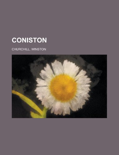 Coniston Volume 04 (9781153597135) by Churchill, Winston S.