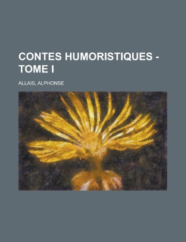 9781153597371: Contes Humoristiques - Tome I
